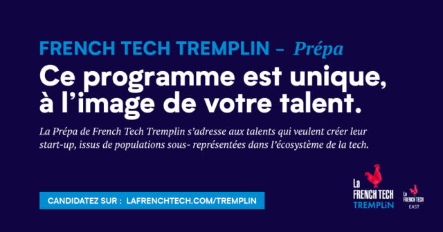 FRENCH TECH TREMPLIN Prépa : les candidatures sont ouvertes !
